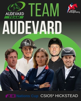 British Showjumping’s Team Audevard announced for CSIO5* Hickstead FEI Nations Cup