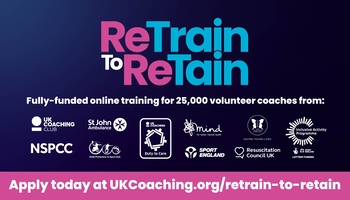 ReTrain to ReTain: New funding available for coaches ReTrain to ReTain: New funding available for coaches